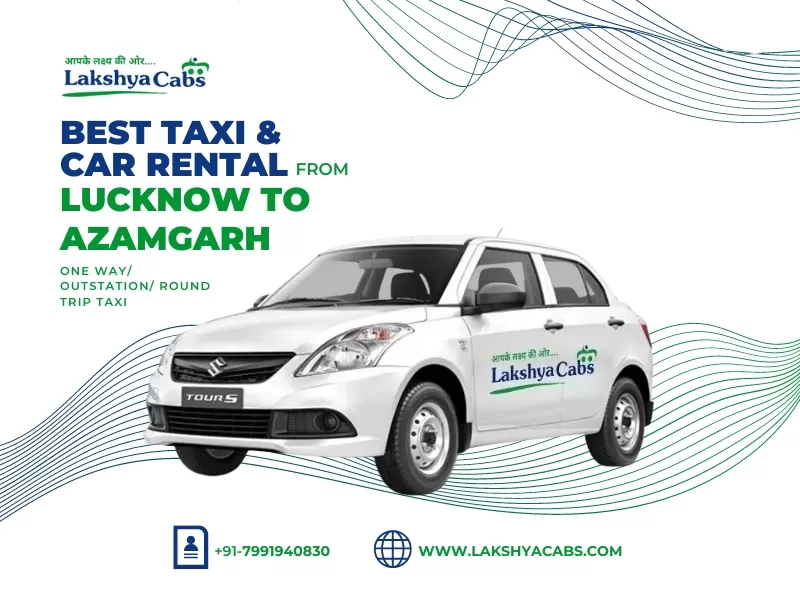 Lucknow to Azamgarh Taxi Service