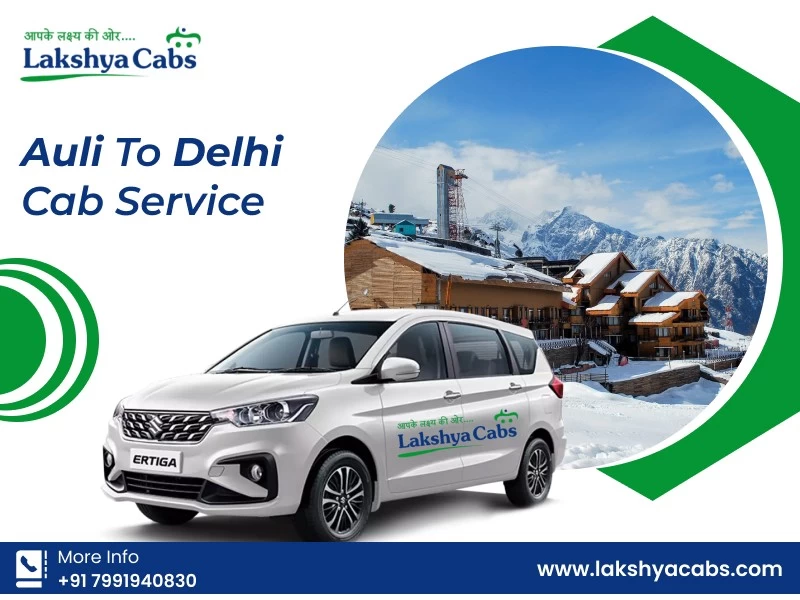 Hire the best Auli to Delhi Cabs @ just Rs. 10/km start at ₹2331