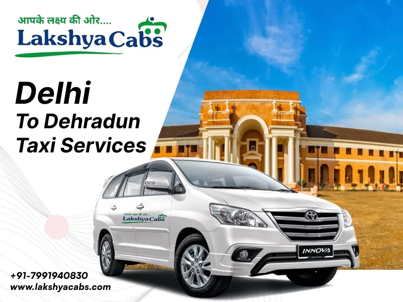 Delhi to Dehradun Taxi Services