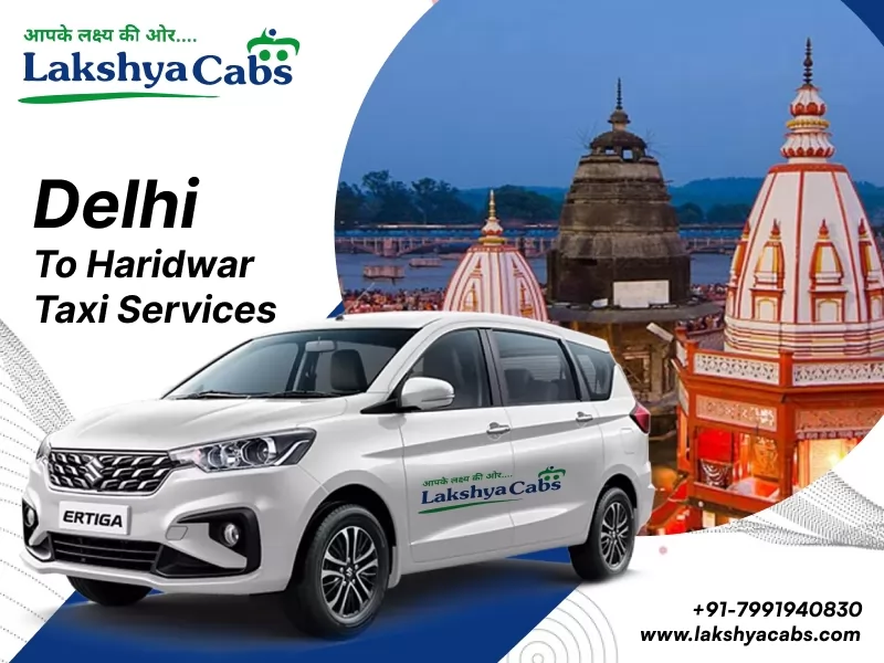 Delhi to Haridwar Taxi Services