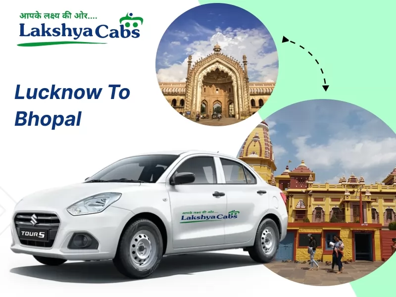 Lucknow to Bhopal cab