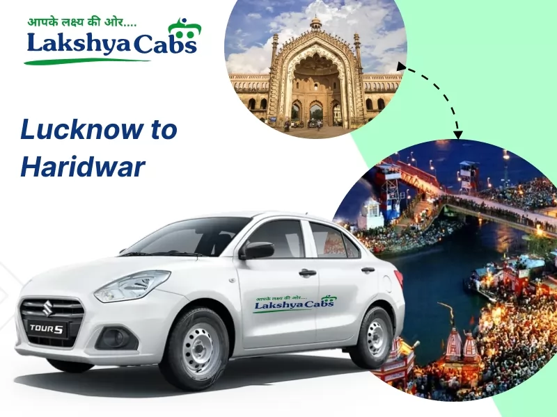 Lucknow to Haridwar Taxi Service