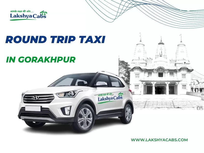 Round Trip Taxi Gorakhpur