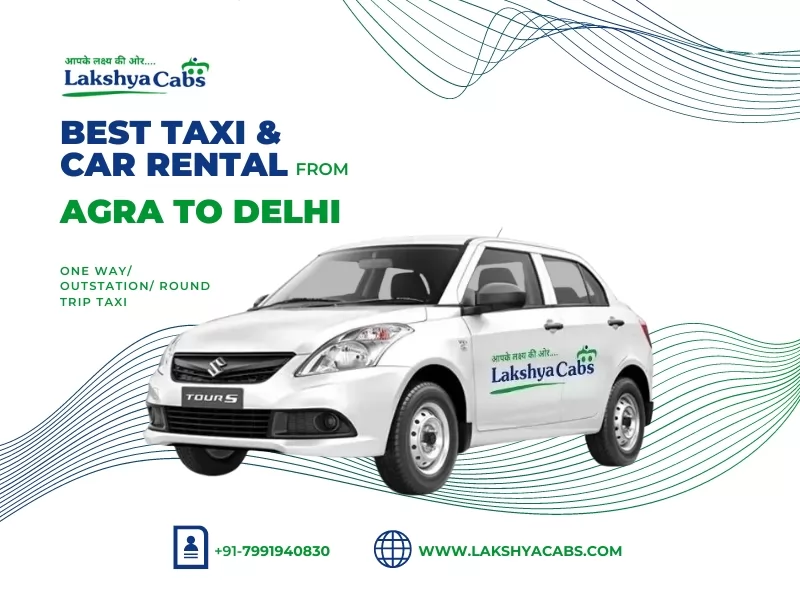 Agra to Delhi Taxi Service