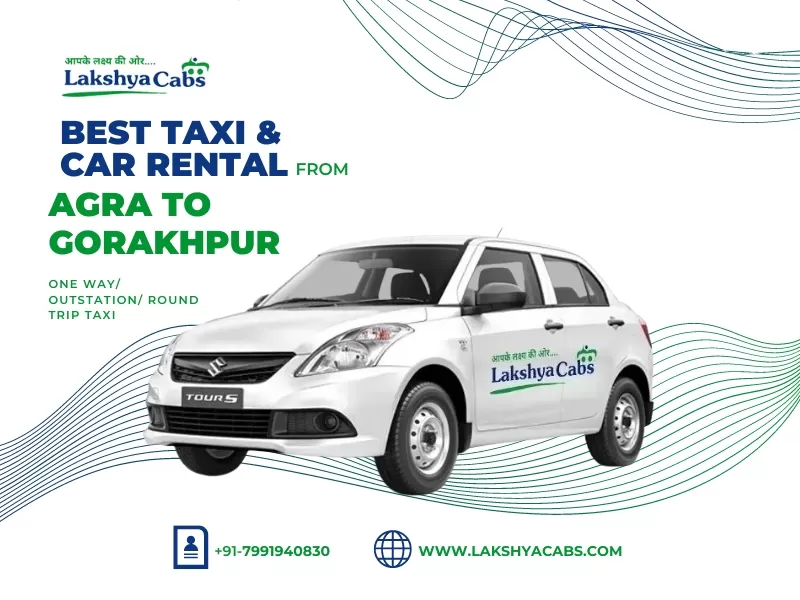 Agra to Gorakhpur Taxi Service