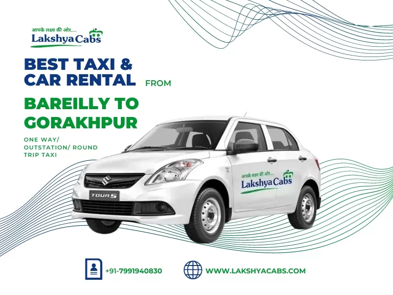Bareilly to Gorakhpur Taxi Service