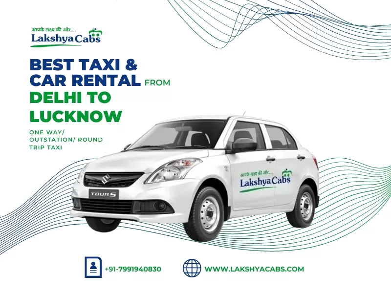 Delhi to Lucknow Taxi Service