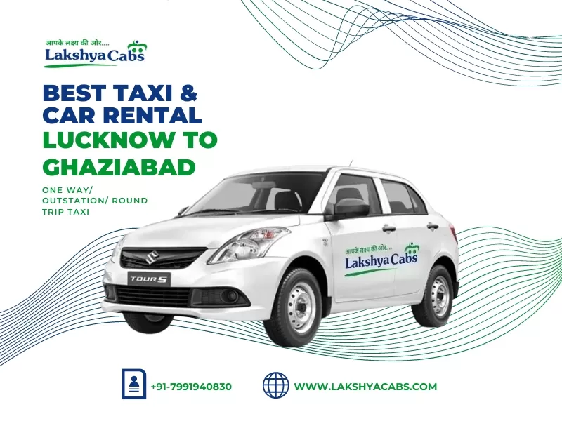 Lucknow to Ghaziabad taxi service