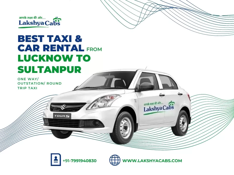Lucknow to Sultanpur Taxi Service