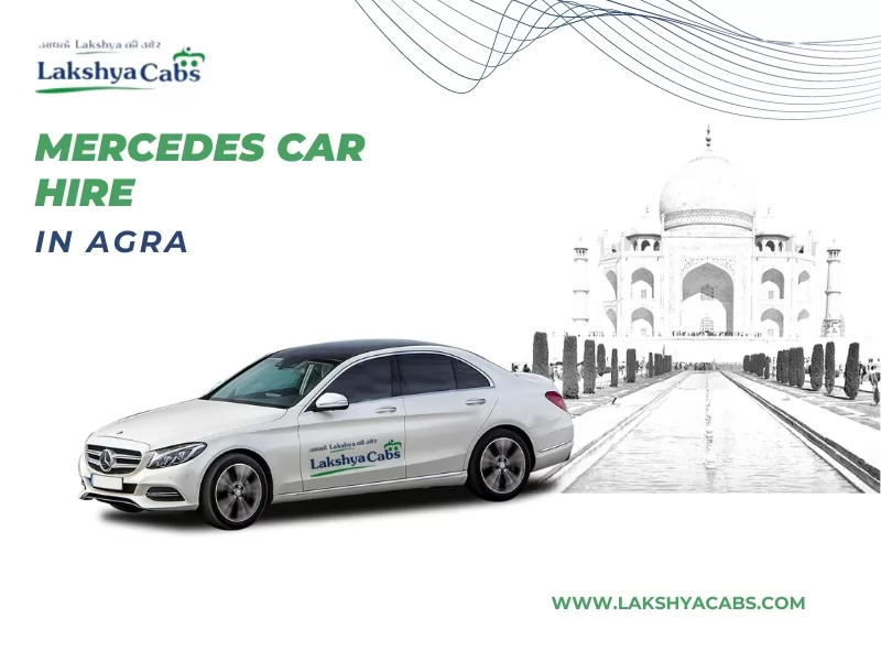 Mercedes Car Hire In Agra