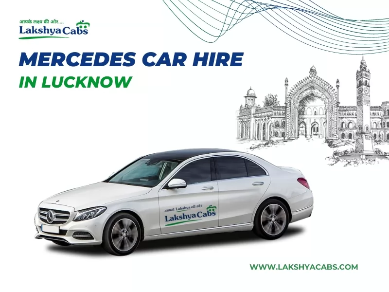 Mercedes Car Hire In Lucknow